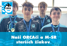 ORCAči a Majstrovstvá SR starších žiakov